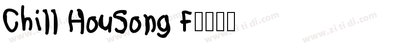Chill HouSong F字体转换